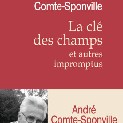 Le philosophe André Comte-Sponville prend La clé des champs