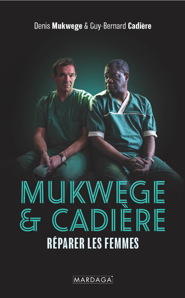 Réparer les femmes, par Mukwege & Cadière