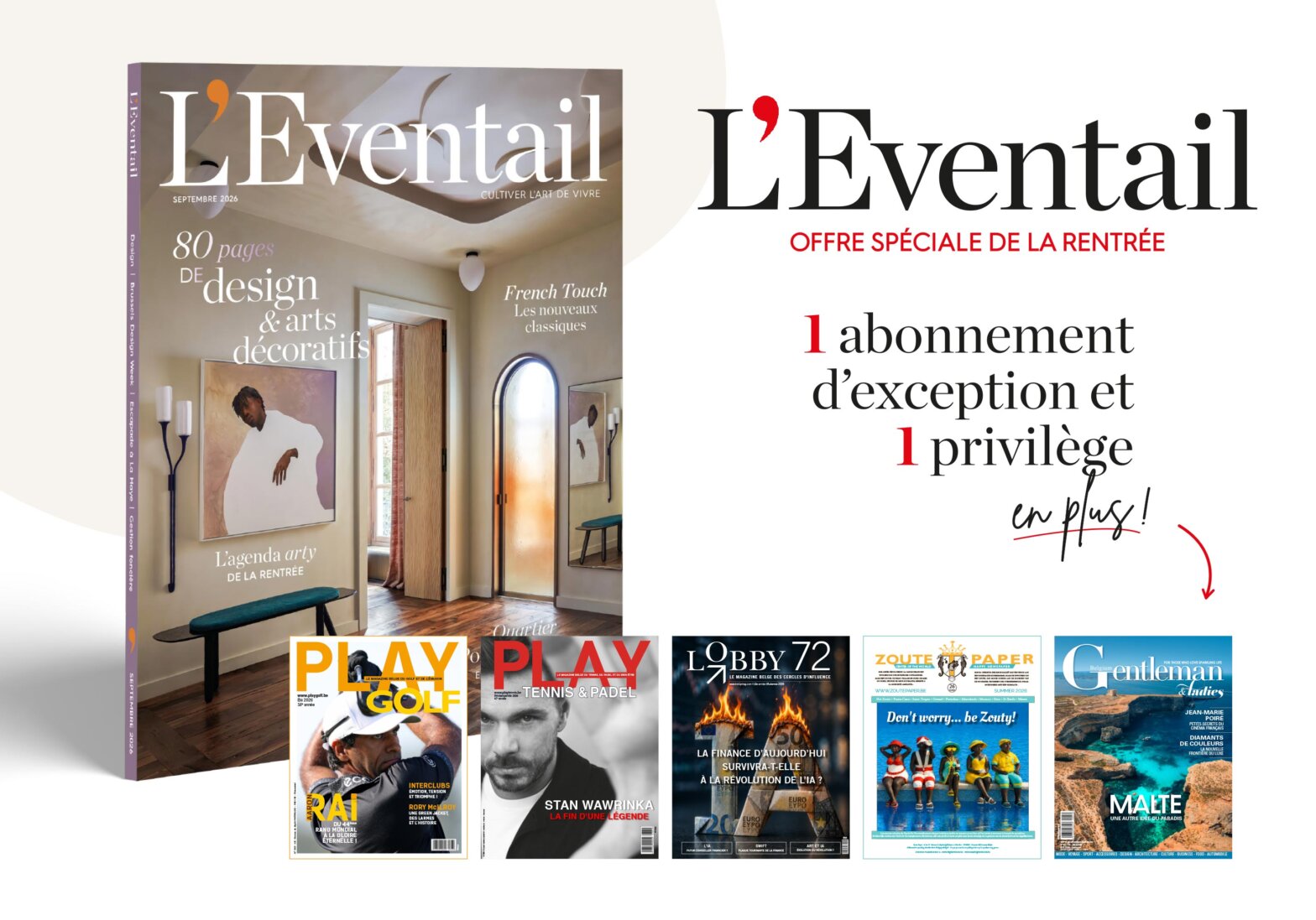 Promo de la rentrée : un abonnement d'exception à L'Éventail et un privilège en plus.